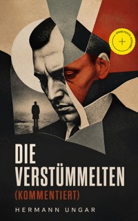Die Verstümmelten (Kommentiert) - Hermann Ungar - ebook