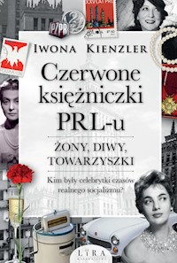 Czerwone księżniczki PRL-u - Kienzler  Iwona - ebook + audiobook + książka