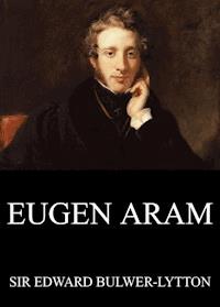 Eugen Aram - Edward Bulwer-Lytton - ebook