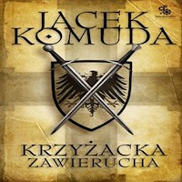 Krzyżacka zawierucha - Jacek Komuda - audiobook