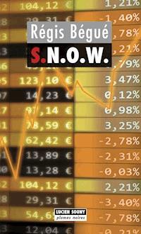 S.N.O.W. - Régis Bégué - ebook