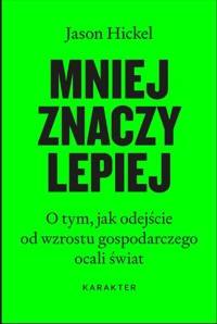 Mniej znaczy lepiej - Jason Hickel - ebook + książka