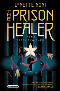 The Prison Healer. Próby żywiołów - Noni Lynette - ebook
