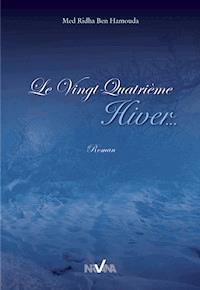 Le Vingt-Quatrième Hiver - Med Ridha Ben Hamouda - ebook