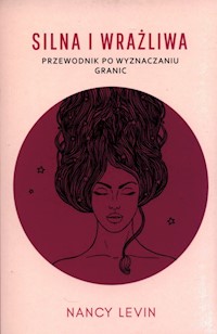 Silna i wrażliwa - Nancy Levin - książka