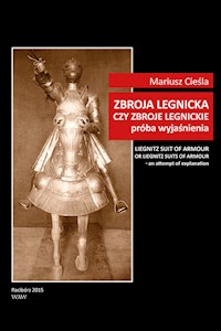 Zbroja legnicka czy zbroje legnickie próba wyjaśnienia - Cieśla Mariusz - książka