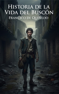 Historia de la Vida del Buscón - Francisco de Quevedo - ebook