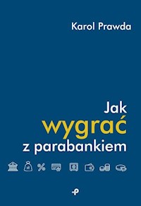 Jak wygrać z parabankiem - Prawda Karol - książka