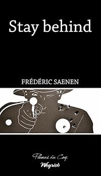 Stay behind - Frédéric Saenen - ebook