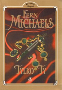 Tylko Ty - Fern Michaels - ebook