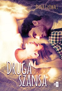 Druga szansa - Anna Głowacz - ebook + książka