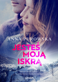 Jesteś moją iskrą - Purowska Anna - ebook + audiobook + książka