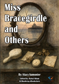 Miss Bracegirdle and Others - Stacy Aumonier - ebook