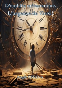 D'emblée métastatique. L'urgence de Vivre ! - Angie Citana - ebook