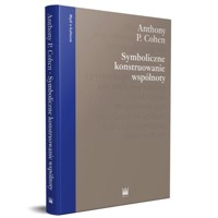 Symboliczne konstruowanie wspólnoty - Cohen A.P. - książka