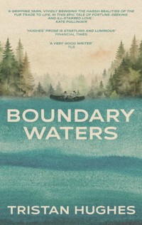 Boundary Waters - Tristan Hughes - ebook