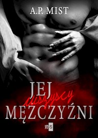 Jej wszyscy mężczyźni - A.P. Mist - ebook + audiobook + książka
