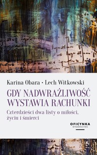 Gdy nadwrażliwość wystawia rachunki - Karina Obara Lech Witkowski - ebook + książka