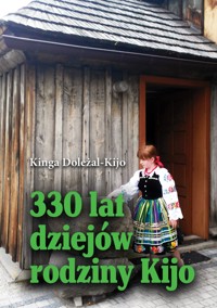 330 lat dziejów rodziny Kijo - Kinga Doleżal-Kijo - ebook