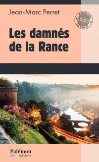 Les damnés de la Rance - Jean-Marc Perret - ebook