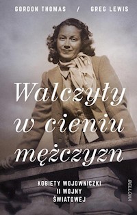 Walczyły w cieniu mężczyzn - Thomas Gordon, Lewis Greg - książka