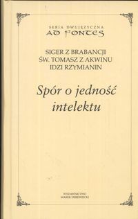 Spór o jednosć intelektu - Olszewski Mikołaj - książka