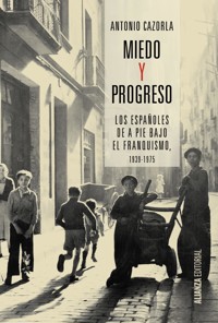Miedo y progreso - Antonio Cazorla - ebook