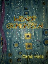 Wiener Gschichteln - René Violo - ebook
