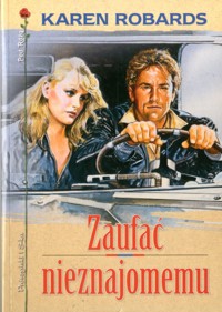 Zaufać nieznajomemu - Karen Robards - ebook