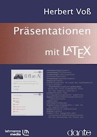 Präsentationen mit LaTeX - Herbert Voß - ebook