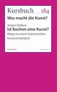 Ist Kochen eine Kunst? - Jürgen Dollase - ebook