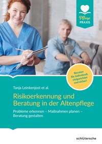 Risikoerkennung und Beratung in der Altenpflege - Tanja Leinkenjost - ebook