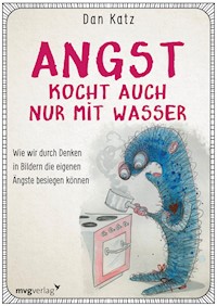 Angst kocht auch nur mit Wasser - Dan Katz - ebook