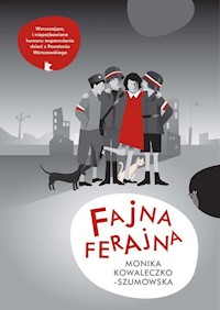Fajna Ferajna - Monika Kowaleczko-Szumowska - ebook + książka