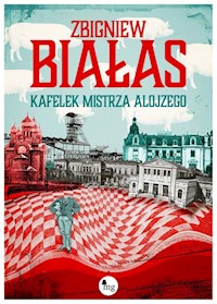 Kafelek mistrza Alojzego - Zbigniew Białas - książka