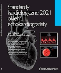 Standardy Kardiologiczne Okiem Echokardiografisty 2021 - Płońska-Gościniak Edyta - książka