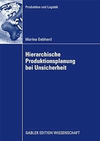 Hierarchische Produktionsplanung bei Unsicherheit - Marina Gebhard - ebook