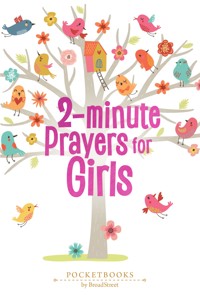 2-Minute Prayers for Girls - BroadStreet Publishing Group LLC - ebook