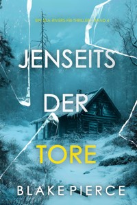 Jenseits der Tore (Ein Isla-Rivers-FBI-Thriller – Band 4) - Blake Pierce - ebook