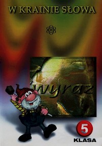 W krainie słowa 5 Podręcznik - Branicka Joanna, Chołuj Halina, Czop Mirosław - książka