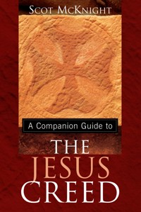A Companion Guide to The Jesus Creed - Scot McKnight - ebook