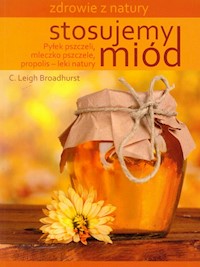 Stosujemy miód - Broadhurst C.Leigh - książka