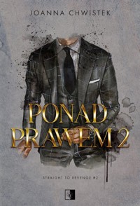 Ponad prawem. Seria Straight to Revenge. Tom 2 - Joanna Chwistek - książka