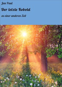 Der letzte Kobold - Jan Paul - ebook