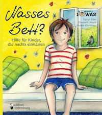 Nasses Bett? Hilfe für Kinder, die nachts einnässen - Sigrun Eder - ebook