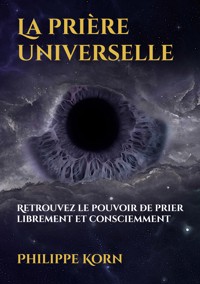 La prière universelle - Philippe Korn - ebook