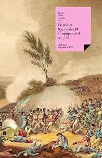 Episodios nacionales II. El equipaje del rey José - Benito Pérez Galdós - ebook