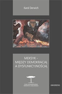 Meksyk - między demokracją a dysfunkcyjnością - Derwich Karol - książka