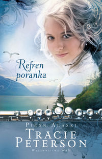 Refren poranka - Tracie Peterson - ebook + książka