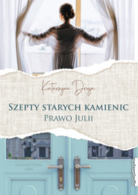 Szepty starych kamienic. Prawo Julii - Katarzyna Droga - ebook + książka